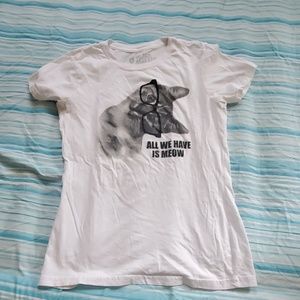 "All we have is meow" tshirt